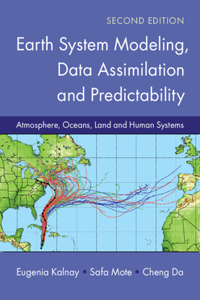 Earth System Modeling, Data Assimilation and Predictability