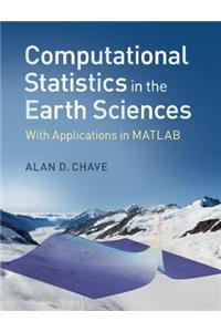 Computational Statistics in the Earth Sciences: With Applications in MATLAB