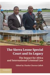 The Sierra Leone Special Court and its Legacy