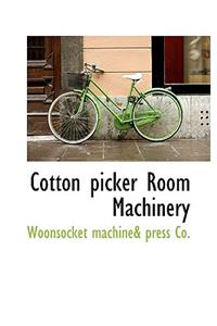 Cotton Picker Room Machinery