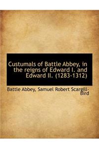 Custumals of Battle Abbey, in the Reigns of Edward I. and Edward II. (1283-1312)