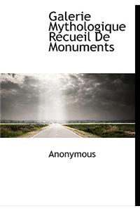 Galerie Mythologique Recueil de Monuments