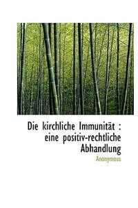 Die Kirchliche Immunität