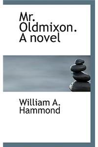 Mr. Oldmixon. a Novel