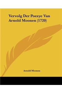 Vervolg Der Poezye Van Arnold Moonen (1720)