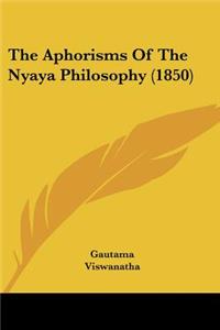 The Aphorisms Of The Nyaya Philosophy (1850)