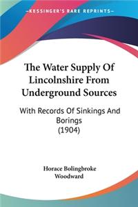 The Water Supply Of Lincolnshire From Underground Sources