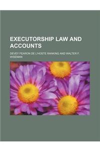 Executorship Law and Accounts