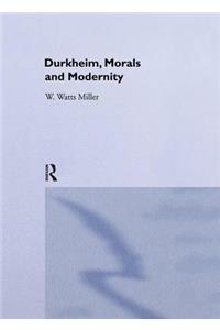 Durkheim, Morals And Modernity