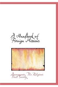 A Handbook of Foreign Missions