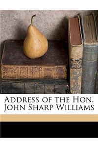 Address of the Hon. John Sharp Williams