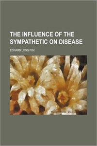 The Influence of the Sympathetic on Disease