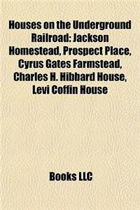 Houses on the Underground Railroad