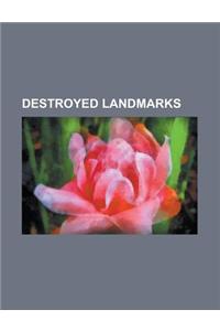 Destroyed Landmarks