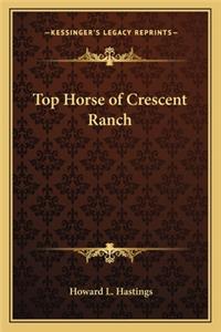 Top Horse of Crescent Ranch