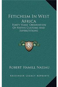Fetichism in West Africa