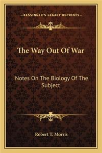 The Way Out of War