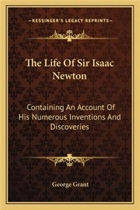 Life of Sir Isaac Newton