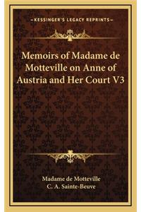 Memoirs of Madame de Motteville on Anne of Austria and Her Court V3