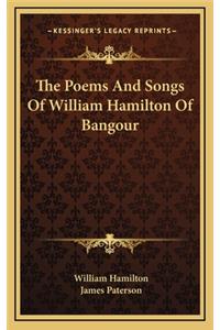 The Poems and Songs of William Hamilton of Bangour