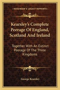 Kearsley's Complete Peerage of England, Scotland and Ireland