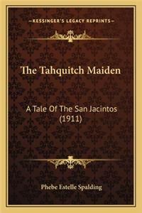 Tahquitch Maiden the Tahquitch Maiden