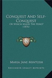 Conquest And Self-Conquest