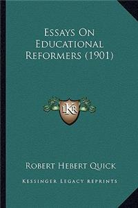 Essays On Educational Reformers (1901)