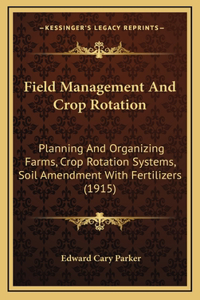 Field Management And Crop Rotation