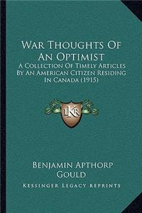 War Thoughts Of An Optimist