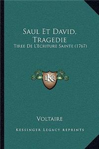 Saul Et David, Tragedie