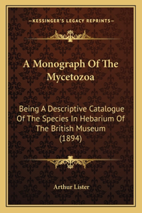 Monograph Of The Mycetozoa