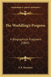 The Worldling's Progress