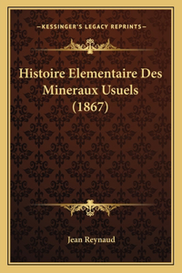 Histoire Elementaire Des Mineraux Usuels (1867)