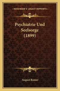 Psychiatrie Und Seelsorge (1899)