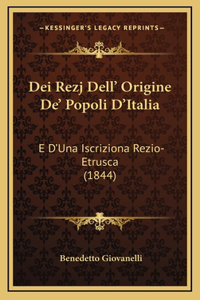Dei Rezj Dell' Origine De' Popoli D'Italia
