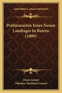 Praliminarien Eines Neuen Landtages In Baiern (1800)