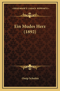 Ein Mudes Herz (1892)