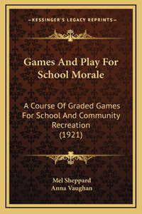 Games And Play For School Morale