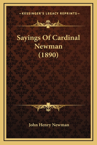 Sayings Of Cardinal Newman (1890)