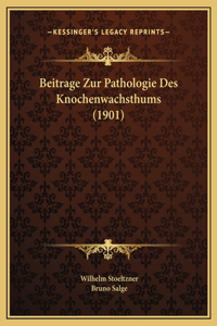 Beitrage Zur Pathologie Des Knochenwachsthums (1901)