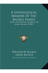A Genealogical Memoir Of The Backus Family