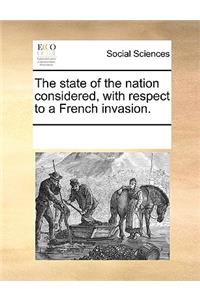 The state of the nation considered, with respect to a French invasion.