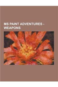 MS Paint Adventures - Weapons