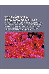 Pedanias de La Provincia de Malaga: San Pedro Alcantara, Caleta de Velez, Los Pepones, Benajarafe, Torre del Mar, La Cala del Moral