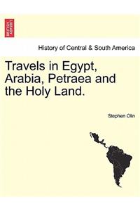 Travels in Egypt, Arabia, Petraea and the Holy Land.