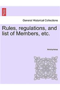 Rules, Regulations, and List of Members, Etc.