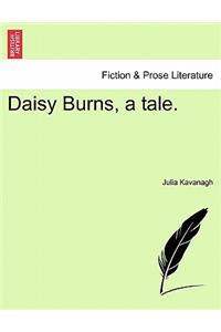 Daisy Burns, a Tale.