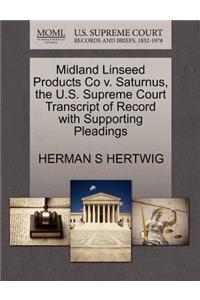 Midland Linseed Products Co V. Saturnus, the U.S. Supreme Court Transcript of Record with Supporting Pleadings