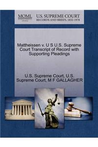 Mattheissen V. U S U.S. Supreme Court Transcript of Record with Supporting Pleadings